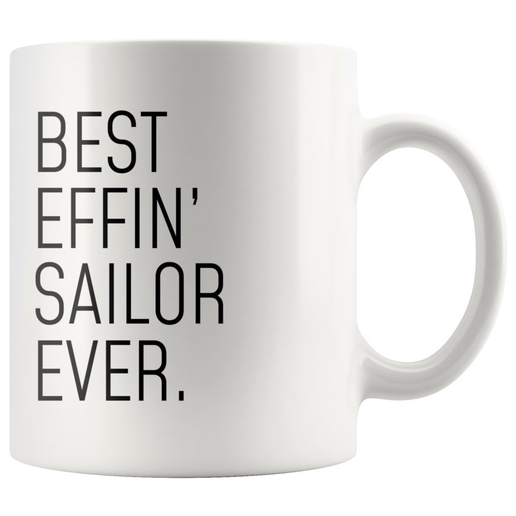 Funny Sailor Gift: Best Effin Sailor Ever. Coffee Mug 11oz $19.99 | Drinkware
