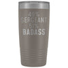 Funny Sergeant Gift: 49% Sergeant 51% Badass Insulated Tumbler 20oz $29.99 | Pewter Tumblers