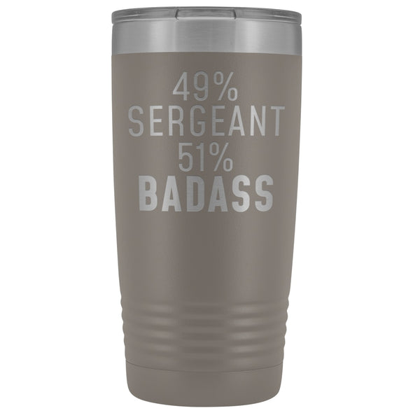 Funny Sergeant Gift: 49% Sergeant 51% Badass Insulated Tumbler 20oz $29.99 | Pewter Tumblers