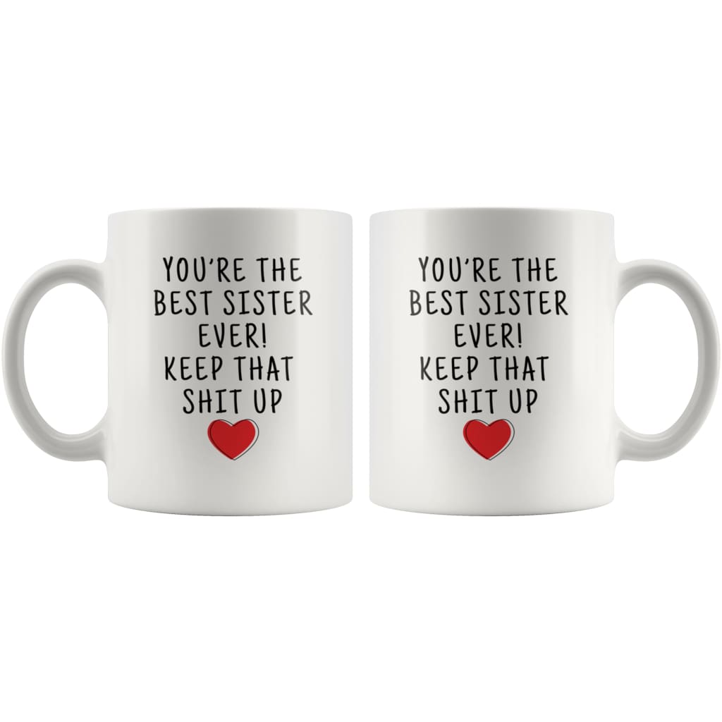 Funny Sister Gift Idea, Best Sister Coffee Mug - BackyardPeaks