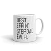Funny Stepdad Gift: Best Effin Stepdad Ever. Coffee Mug 11oz $19.99 | 11 oz Drinkware