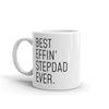 Funny Stepdad Gift: Best Effin Stepdad Ever. Coffee Mug 11oz $19.99 | Drinkware