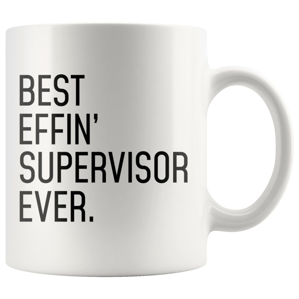 Funny Supervisor Gift: Best Effin Supervisor Ever. Coffee Mug 11oz $19.99 | Drinkware