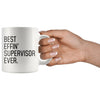 Funny Supervisor Gift: Best Effin Supervisor Ever. Coffee Mug 11oz $19.99 | Drinkware