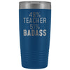Funny Teacher Gift: 49% Teacher 51% Badass Insulated Tumbler 20oz $29.99 | Blue Tumblers