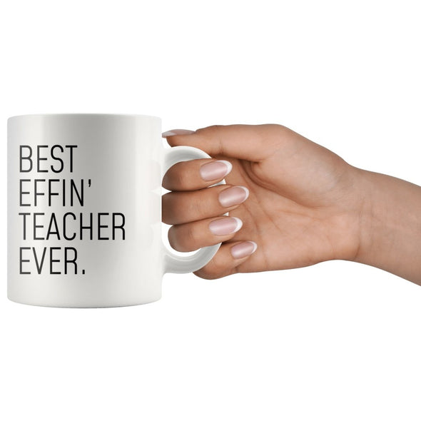 Funny Teacher Gift: Best Effin Teacher Ever. Coffee Mug 11oz $19.99 | Drinkware