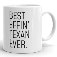 Load image into Gallery viewer, Funny Texas Gift: Best Effin&amp;#39; Texan Ever. Coffee Mug 11oz
