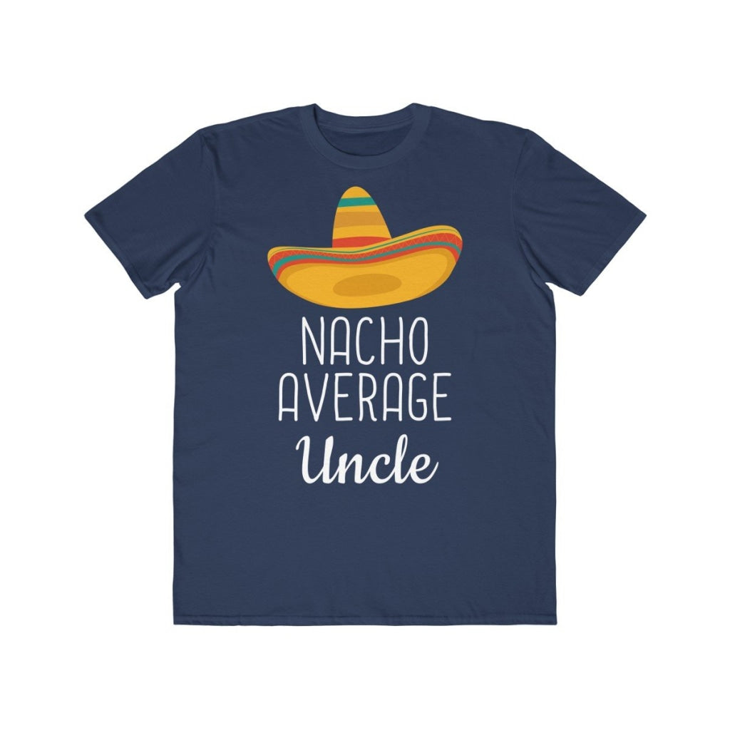 Funny Uncle Birthday Gift: Nacho Average Uncle T-Shirt — photo 2