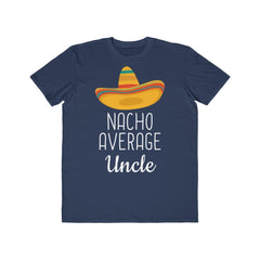 Load image into Gallery viewer, Funny Uncle Birthday Gift: Nacho Average Uncle T-Shirt