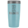 Funny Vet Gift: 49% Veterinarian 51% Badass Insulated Tumbler 20oz $29.99 | Light Blue Tumblers