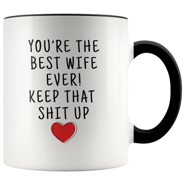 Funny Wife Gifts: Best Wife Ever! Mug | Personalized Gifts for Wife $19.99 | Black Drinkware