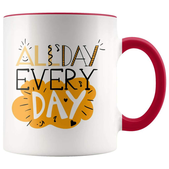 Gift for Entrepreneur - All Day Every Day Coffee Mug - BackyardPeaks