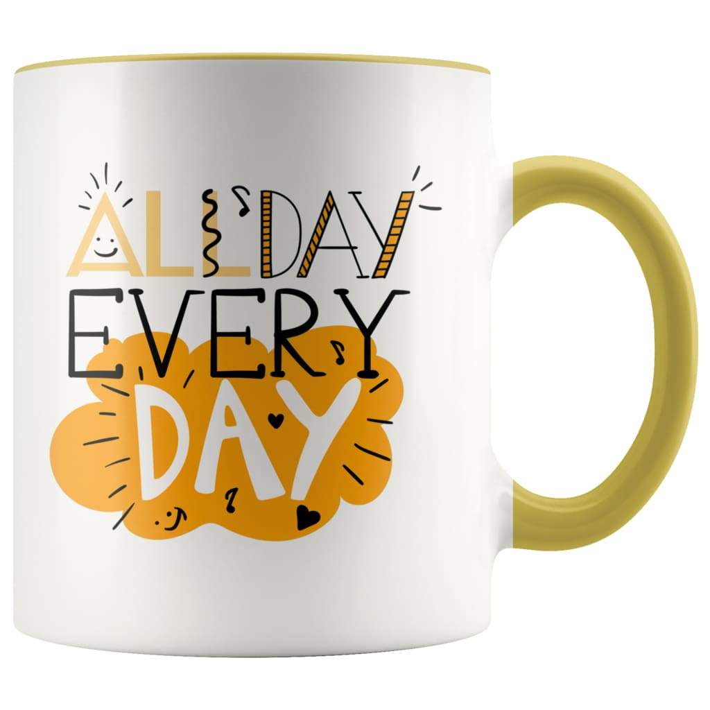 Gift for Entrepreneur - All Day Every Day Coffee Mug - BackyardPeaks