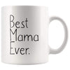 Gift for Mama: Unique Mama Gift Best Mama Ever Mug Mothers Day Gift Birthday Gift Mama Christmas Gift Coffee Mug Tea Cup White $14.99 | 11
