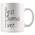 Gift for Mama: Unique Mama Gift Best Mama Ever Mug Mothers Day Gift Birthday Gift Mama Christmas Gift Coffee Mug Tea Cup White $14.99 | 11