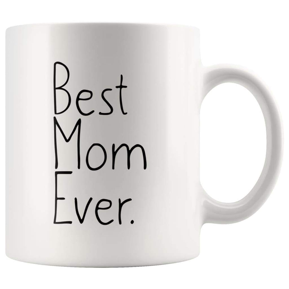 Best Mom Ever Coffee Mug - 11 oz