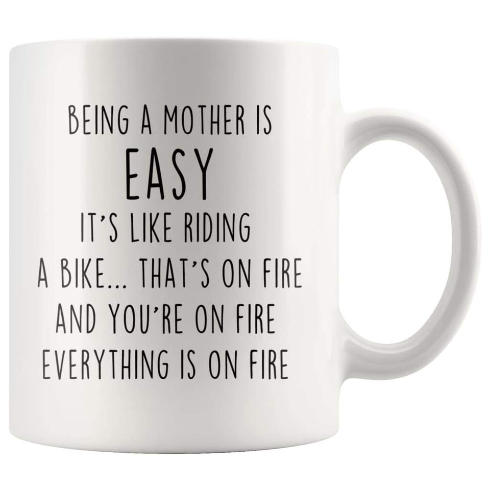 Gifts for Mom: Being A Mother Is Easy. It's Like Riding A Bike... Mug
