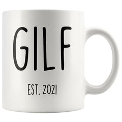 Load image into Gallery viewer, GILF Est 2021 New Grandma Gift Coffee Mug Funny Mother&amp;#39;s Day