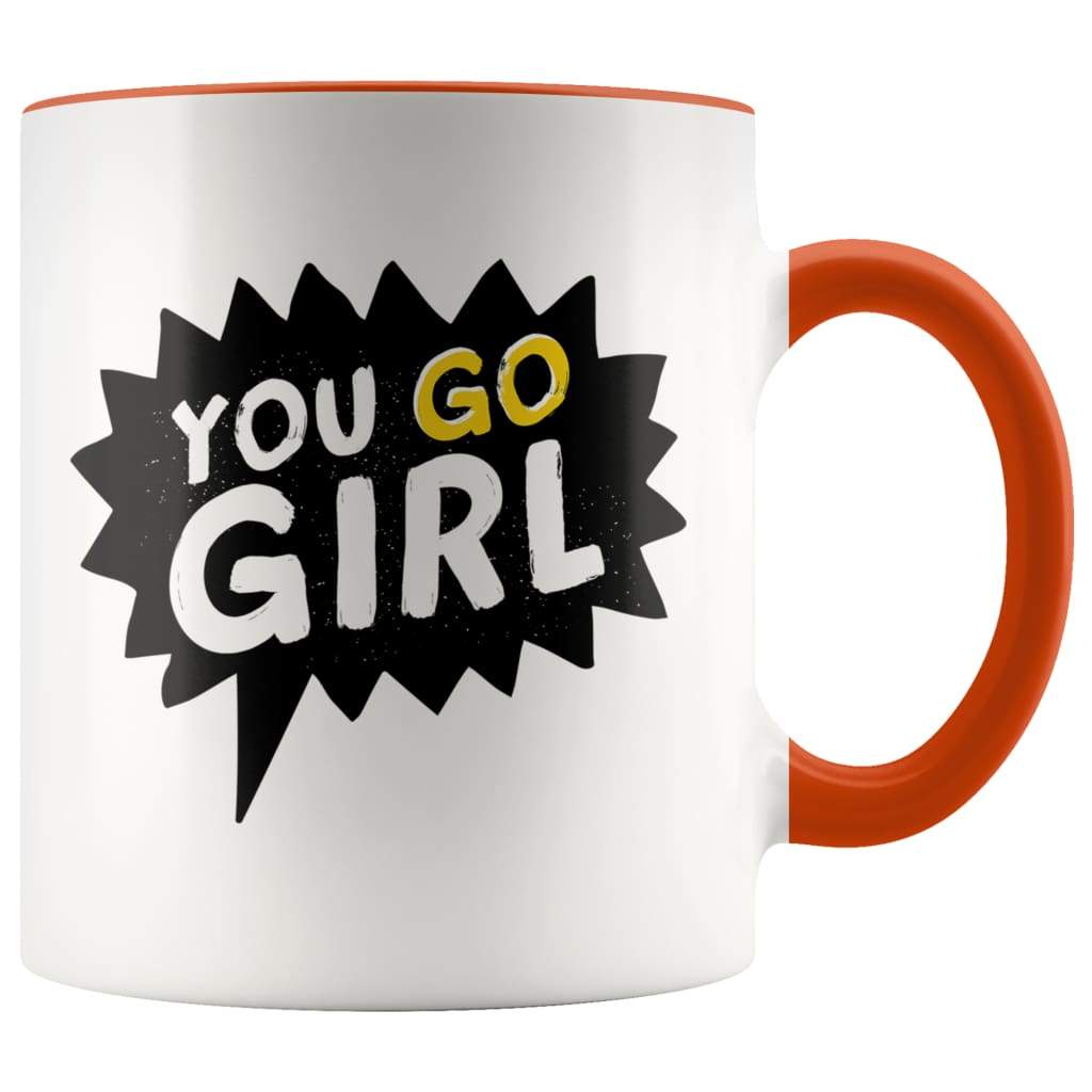 Girl Power Coffee Mug - You Go Girl Mug - BackyardPeaks