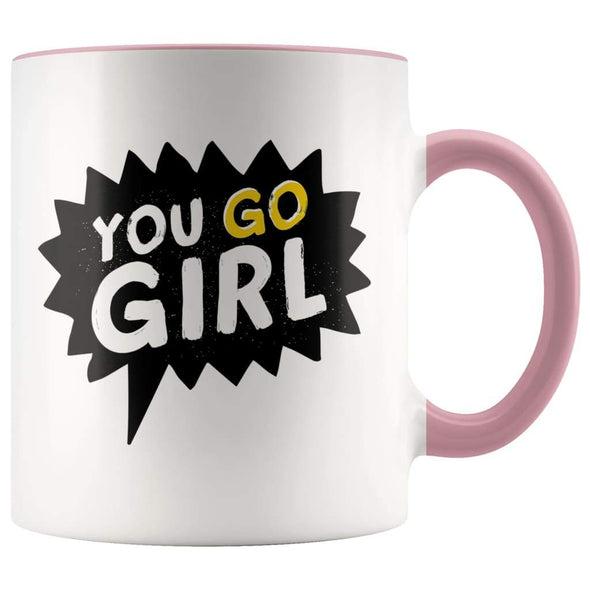 Girl Power Coffee Mug - You Go Girl Mug - BackyardPeaks