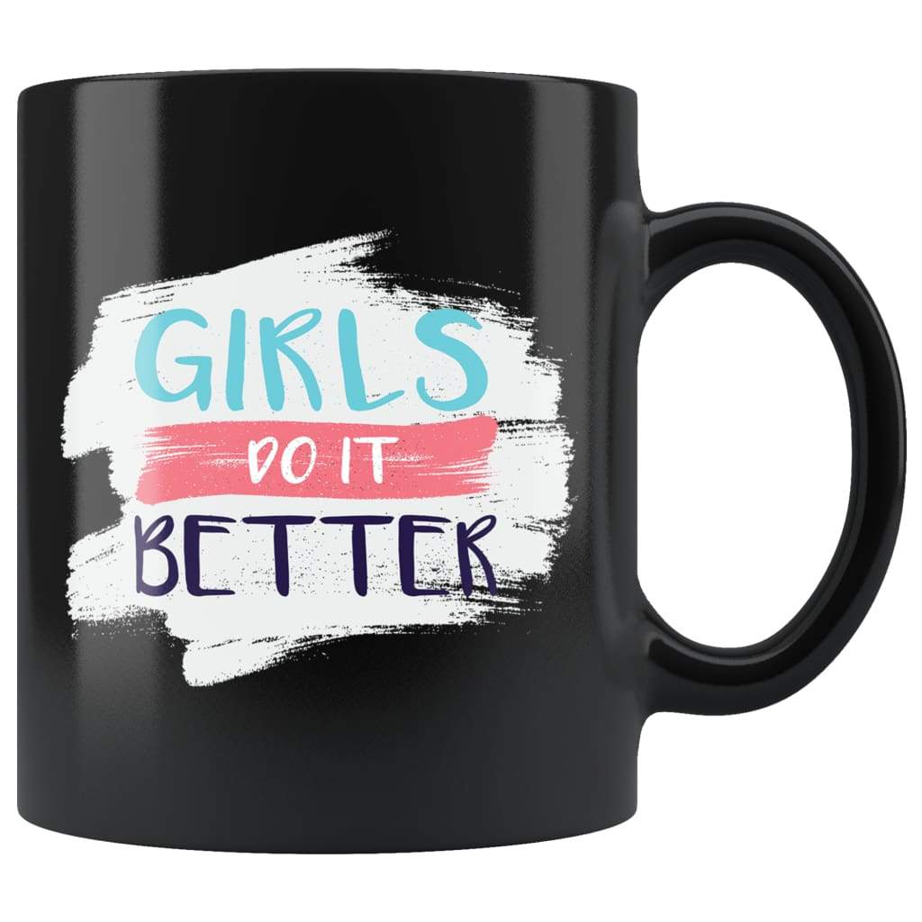 Girls Do It Better Coffee Mug — photo 1