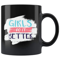 Load image into Gallery viewer, Girls Do It Better Coffee Mug