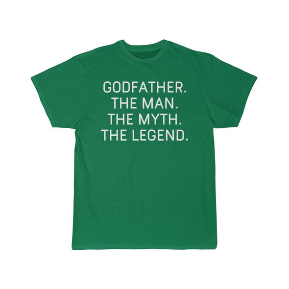 Godfather Gift - The Man. The Myth. The Legend. T-Shirt $14.99 | Kelly / S T-Shirt