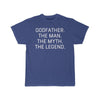 Godfather Gift - The Man. The Myth. The Legend. T-Shirt $14.99 | Royal / S T-Shirt