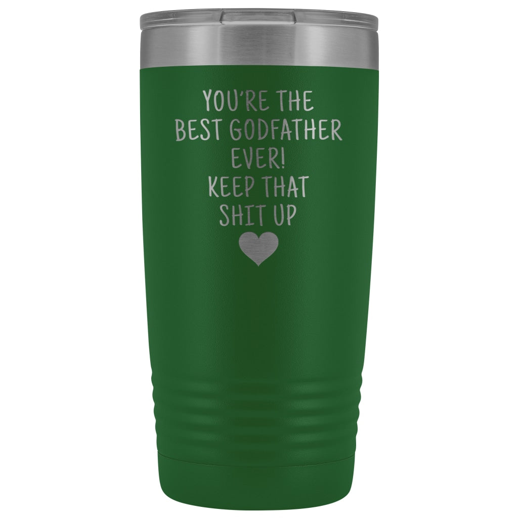 Godfather Gifts: Best Godfather Ever! Insulated Tumbler $29.99 | Green Tumblers