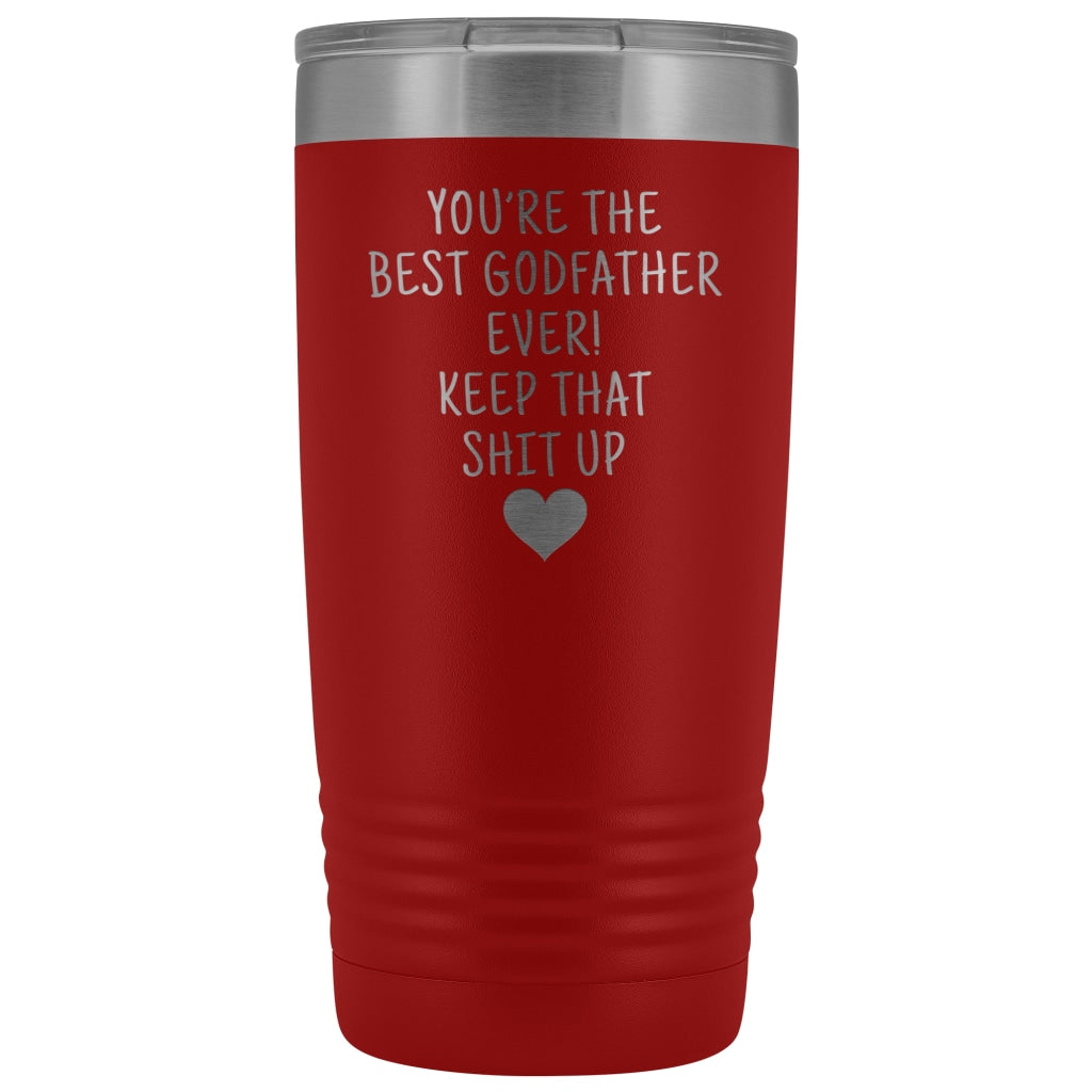 Godfather Gifts: Best Godfather Ever! Insulated Tumbler $29.99 | Red Tumblers