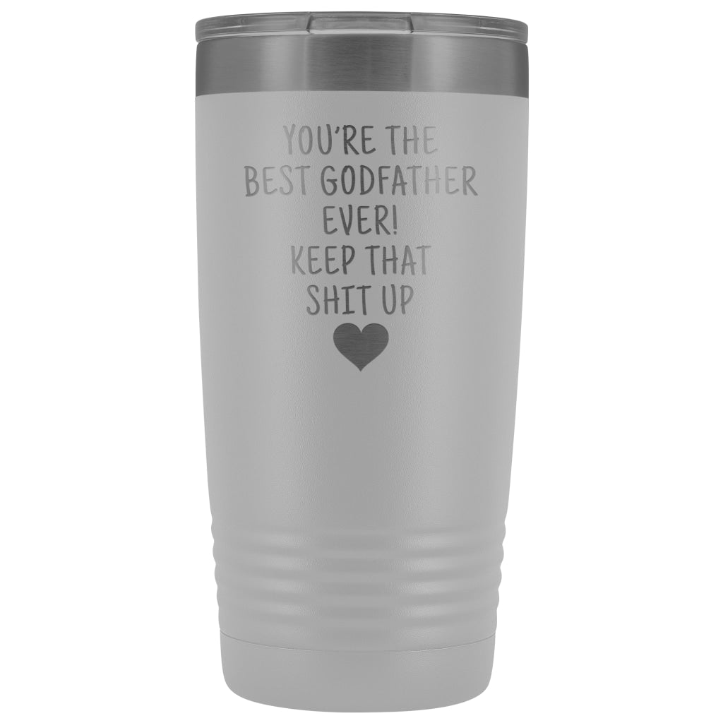Godfather Gifts: Best Godfather Ever! Insulated Tumbler $29.99 | White Tumblers