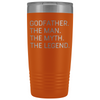 Godfather Gifts Godfather The Man The Myth The Legend Stainless Steel Vacuum Travel Mug Insulated Tumbler 20oz $31.99 | Orange Tumblers