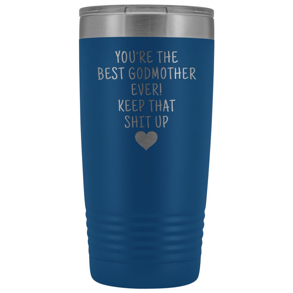 Godmother Gifts: Best Godmother Ever! Insulated Tumbler $29.99 | Blue Tumblers