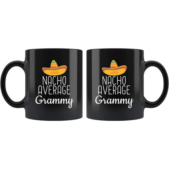 Grammy Gifts Nacho Average Grammy Mug Birthday Gift for Grammy Christmas Funny Mothers Day Grandma Coffee Mug Tea Cup Black $19.99 |
