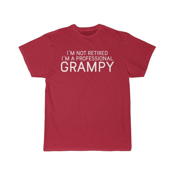 Im Not Retired Im A Professional Grampy T-Shirt $14.99 | Red / S T-Shirt