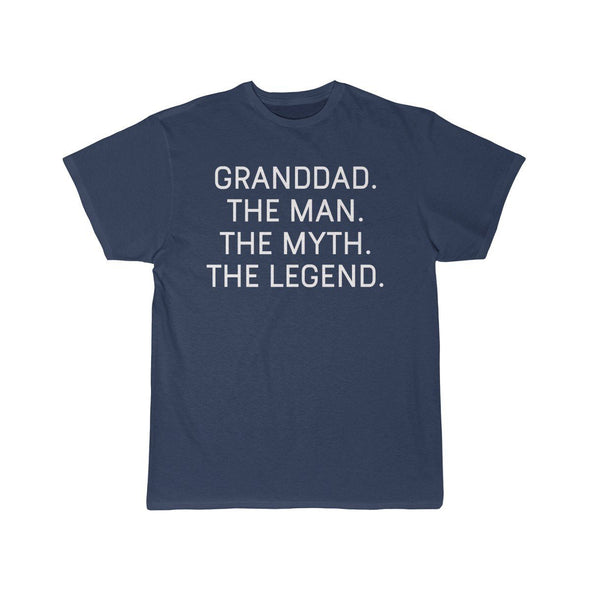 Granddad Gift - The Man. The Myth. The Legend. T-Shirt $14.99 | Athletic Navy / S T-Shirt