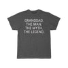 Granddad Gift - The Man. The Myth. The Legend. T-Shirt $16.99 | Charcoal Heather / L T-Shirt