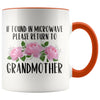 Grandmother Gift Ideas for Mother’s Day If Found In Microwave Please Return To Grandmother Coffee Mug Tea Cup 11 ounce $14.99 | Orange 
