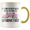 Grandmother Gift Ideas for Mother’s Day If Found In Microwave Please Return To Grandmother Coffee Mug Tea Cup 11 ounce $14.99 | Yellow 