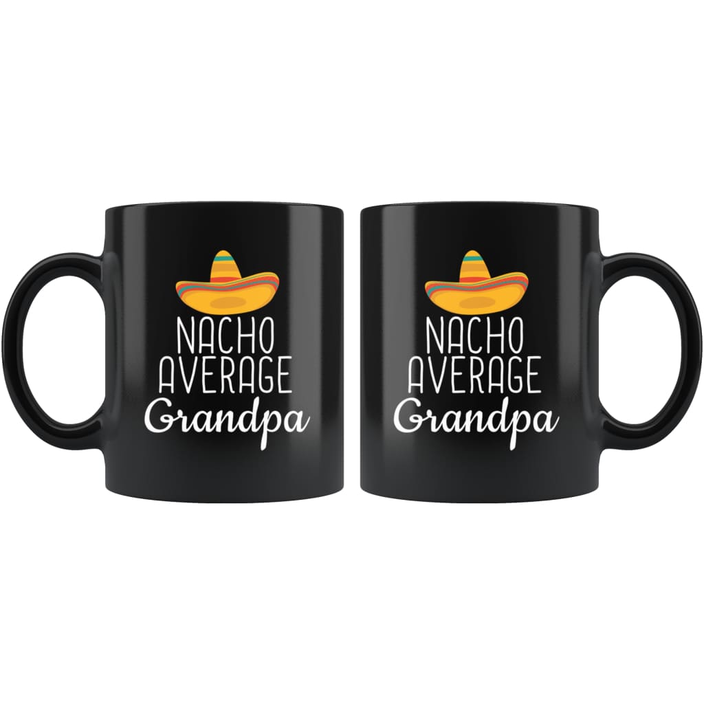 Grandpa Gifts Nacho Average Grandpa Mug Birthday Gift for Grandpa Christmas Funny Father's Day Grandpa Coffee Mug Tea Cup Black — photo 2