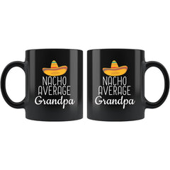 Load image into Gallery viewer, Grandpa Gifts Nacho Average Grandpa Mug Birthday Gift for Grandpa Christmas Funny Father&amp;#39;s Day Grandpa Coffee Mug Tea Cup Black