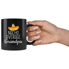 Load image into Gallery viewer, Grandpa Gifts Nacho Average Grandpa Mug Birthday Gift for Grandpa Christmas Funny Father&amp;#39;s Day Grandpa Coffee Mug Tea Cup Black