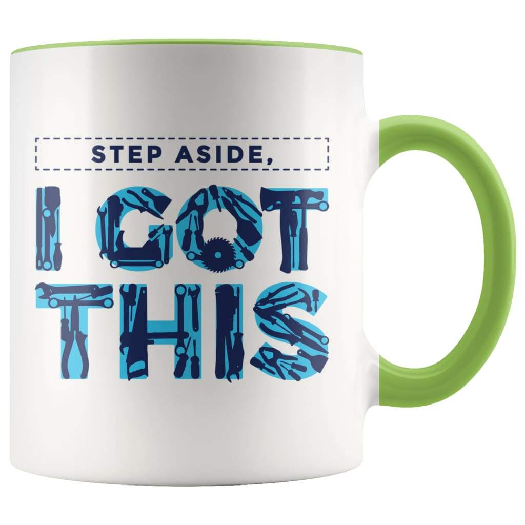 Handyman Gift Coffee Mug - Step Aside, I Got This Mug - BackyardPeaks