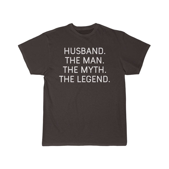 Husband Gift - The Man. The Myth. The Legend. T-Shirt $14.99 | Dark Chocoloate / S T-Shirt
