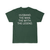 Husband Gift - The Man. The Myth. The Legend. T-Shirt $14.99 | Forest / S T-Shirt