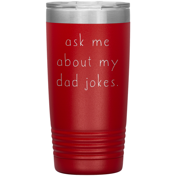 Ask Me About My Dad Jokes New Dad Pregnancy Announcement 20oz Travel Mug Tumbler