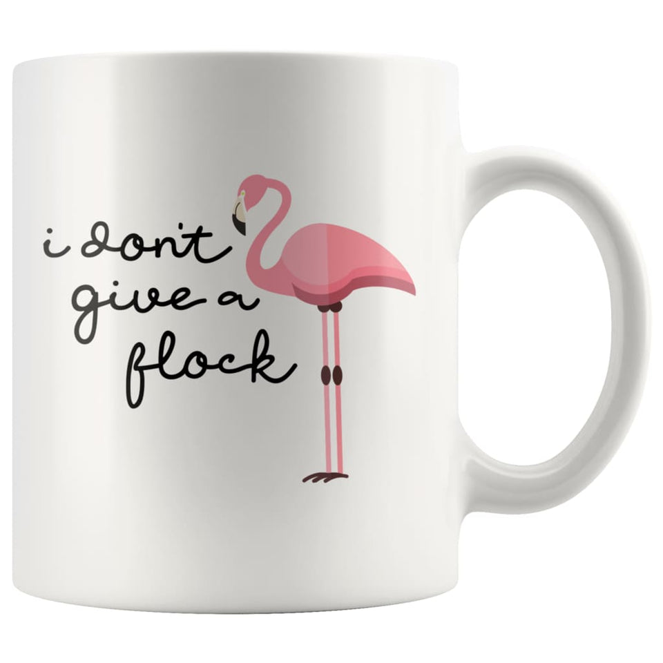 I Don't Give A Flock Funny Flamingo Coffee Mug Tea Cup 11 ounce