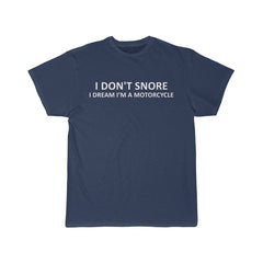 Load image into Gallery viewer, I Don&amp;#39;t Snore I Dream I&amp;#39;m A Motorcycle T-Shirt - Gifts for Dad, Grandpa, Boyfriend or Husband