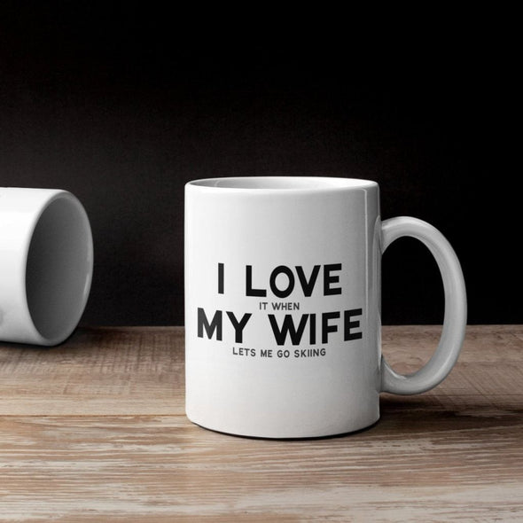 I Love It When My Wife Lets Me Go Skiing Coffee Mug | Funny Husband Gift $14.99 | Drinkware