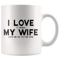 I Love It When My Wife Lets Me Go To The Gym Coffee Mug | Husband Gym Gift - BackyardPeaks